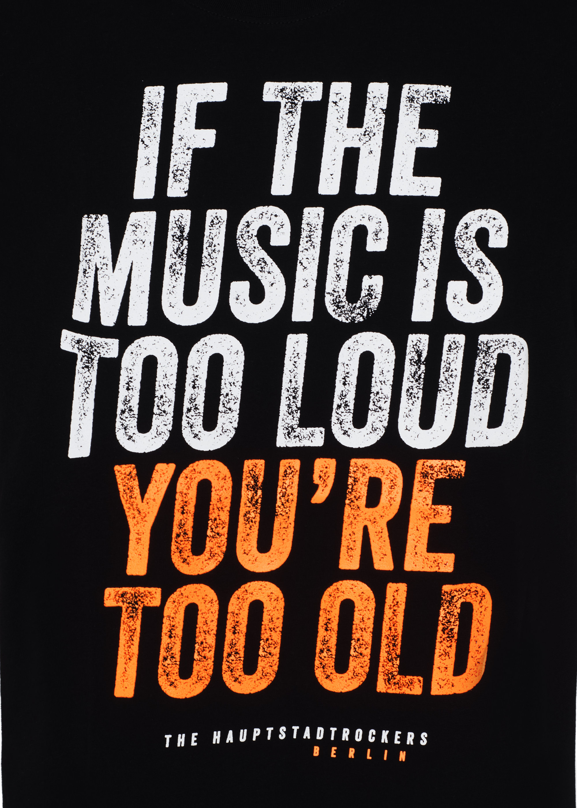If the music is too loud T-Shirt