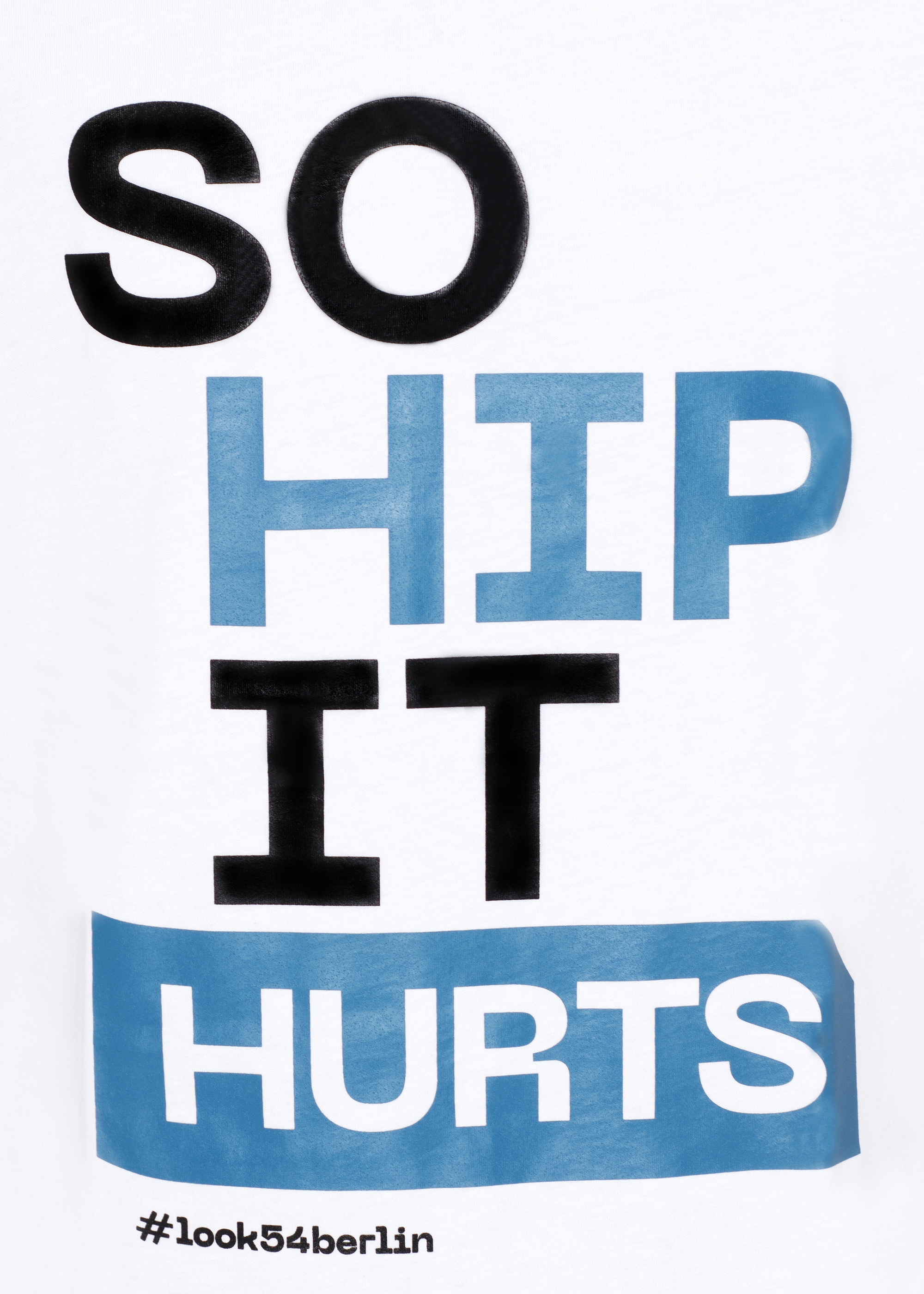 So hip, it hurts T-Shirt